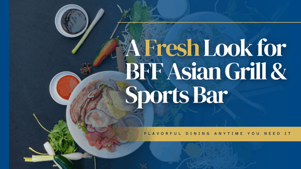 Pho bowl with banner promoting the new BFF Asian Grill & Sports Bar website