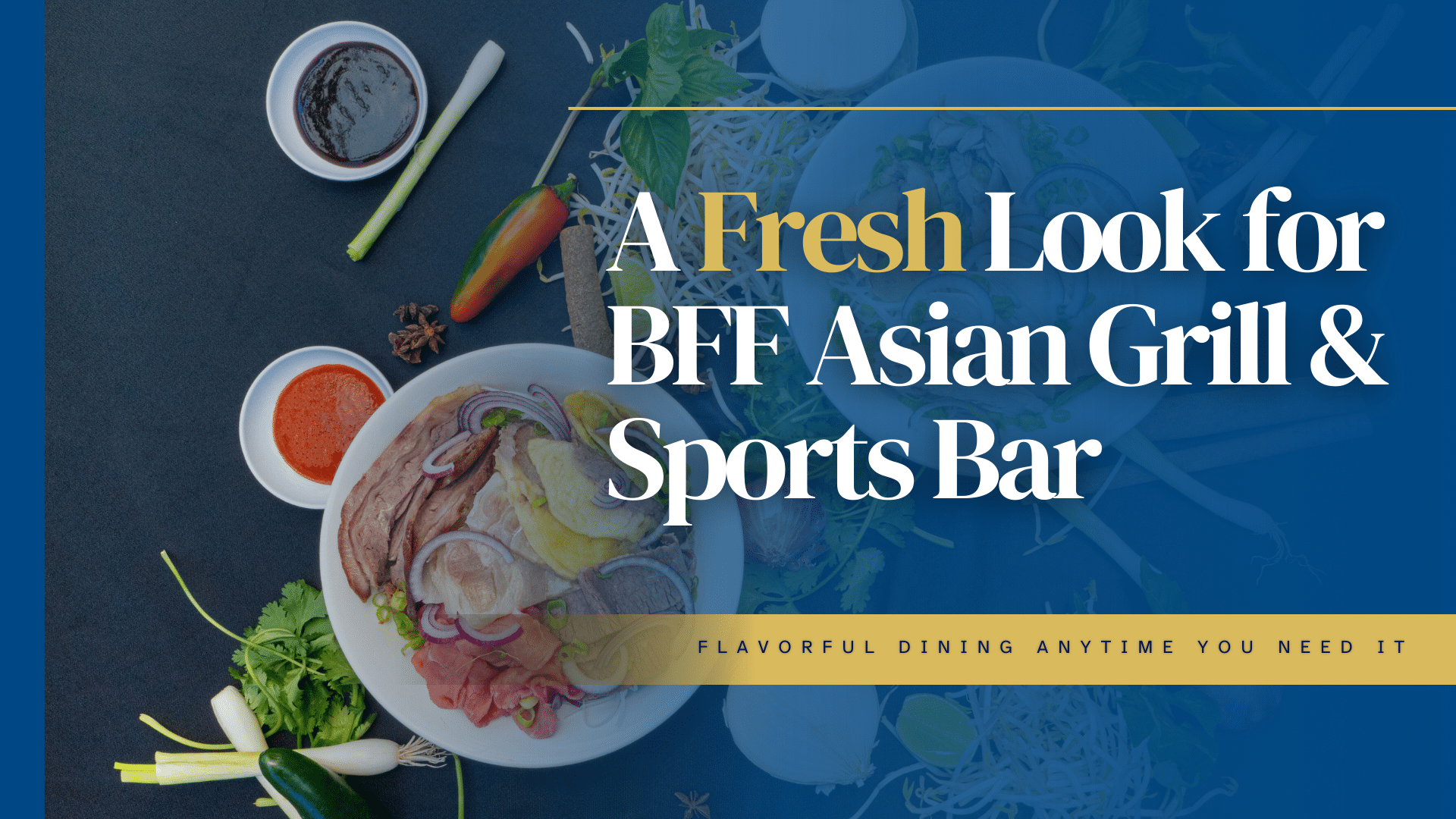 Pho bowl with banner promoting the new BFF Asian Grill & Sports Bar website